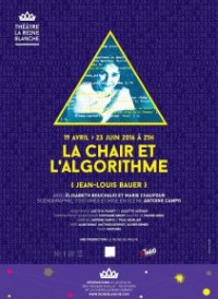 La Chair et l'Algorithme au Théâtre de la Reine Blanche