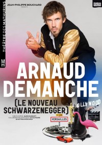 Arnaud Demanche : Le Nouveau Schwarzenegger au Théâtre des Mathurins