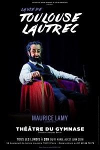 La Vie de Toulouse Lautrec au Théâtre du Gymnase