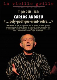 Poly-poétique-ment-vôtre… Carlos Andreu au Théâtre de la Vieille Grille