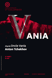Vania d'après Oncle Vania à la Comédie-Française - Vieux-Colombier