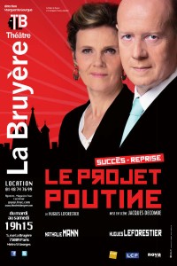 Le Projet Poutine au Théâtre La Bruyère