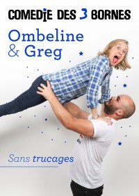 Ombeline & Greg : Sans trucages à la Comédie des Trois Bornes
