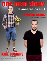 Karl Decamps et Aymeric Carrez / 2 spectacles en 1 à Ze artist's Café-théâtre