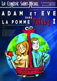 Adam et Ève : La Pomme fatale 1 à la Comédie Saint-Michel