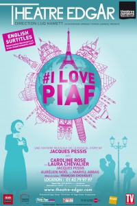 #I Love Piaf au Théâtre Edgar