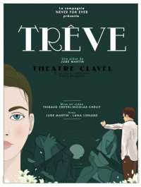 Trêve au Théâtre Clavel