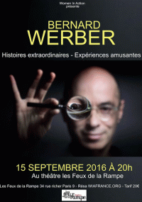 Bernard Werber, Histoires extraordinaires et Expériences amusantes au Théâtre Les Feux de la Rampe