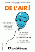 Laurent Balaÿ : De l'air ! au Théâtre Falguière