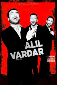 Alil Vardar : Comment garder son mec à La Grande Comédie