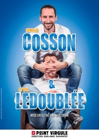 Arnaud Cosson et Cyril Ledoublée au Point Virgule