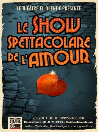 Le Show Spettacolare de l'Amour au Théâtre El Duende
