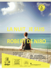 La Nuit je suis Robert De Niro à La Loge