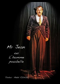 Mr Jean ou l'homme poubelle au Théâtre Darius Milhaud