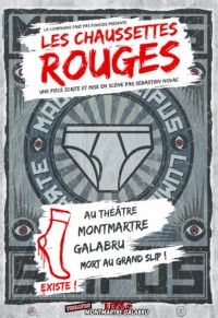 Les Chaussettes Rouges au Théâtre Montmartre Galabru