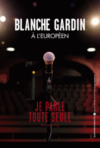Blanche Gardin : Je parle toute seule à L'Européen