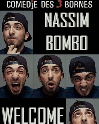 Nassim Bombo : Welcome à la Comédie des Trois Bornes