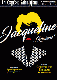 Jacqueline… Reviens ! à la Comédie Saint-Michel