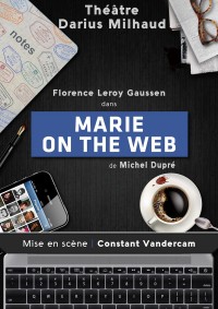 Marie on the web au Théâtre Darius Milhaud