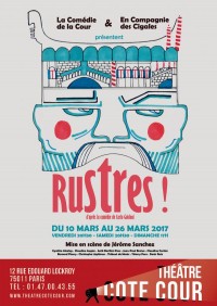 Rustres ! au Théâtre Côté Cour