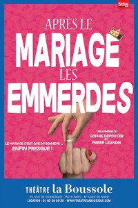 Après le mariage… les emmerdes au Théâtre La Boussole