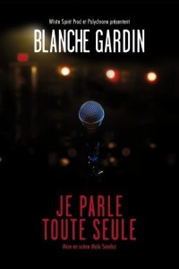 Blanche Gardin : Je parle toute seule au Trianon