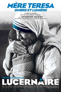 Mère Teresa, ombre et lumière au Théâtre du Lucernaire