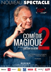 Gaëtan Bloom : Comédie magique 2 au Double Fond