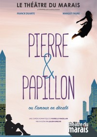 Pierre & Papillon au Théâtre du Marais