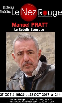 Manuel Pratt - Le Rebelle scénique au Nez Rouge