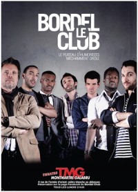 Le Bordel Club au Théâtre Montmartre Galabru