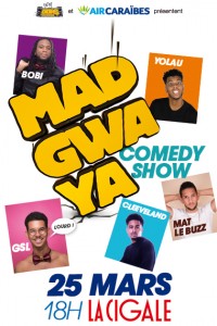 Madgwaya Comedy Show à La Cigale