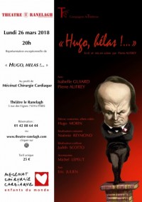 Soirée Théâtre Solidaire : Hugo, hélas ! au Théâtre Ranelagh