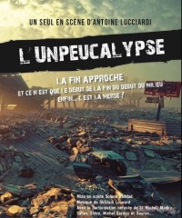 Antoine Lucciardi : L’Unpeucalypse - Affiche