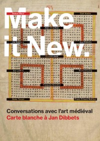 Make it new — Conversations avec l'art médiéval : Carte blanche à Jan Dibbets