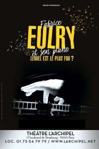 Fabrice Eulry et son piano, lequel est le plus fou ? à L'Archipel