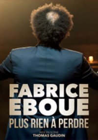 Fabrice Éboué : Plus rien à perdre