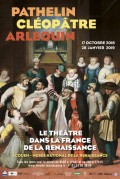 Pathelin, Cléopâtre, Arlequin : Le théâtre dans la France de la Renaissance au Château d'Écouen