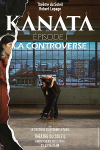 Kanata - Épisode I : La Controverse au Théâtre du Soleil
