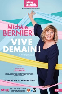 Michèle Bernier : Vive demain ! au Théâtre des Variétés