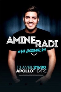 Amine Radi : Va dormir va à l'Apollo Théâtre