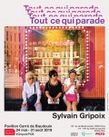 Sylvain Gripoix, Tout ce qui parade au Pavillon Carré de Baudoins