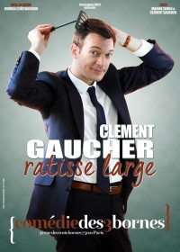 Clément Gaucher ratisse large à la Comédie des Trois Bornes
