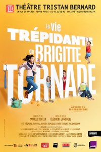La Vie trépidante de Brigitte Tornade au Théâtre Tristan-Bernard