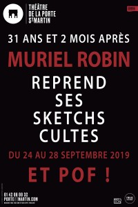 Muriel Robin : Et pof ! au Théâtre de la Porte Saint-Martin