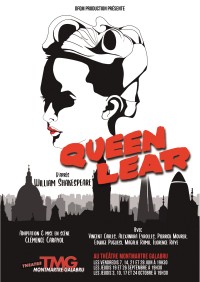 Queen Lear au Théâtre Montmartre Galabru