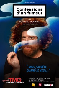 Mathieu Ducrez : Confessions d'un fumeur au Théâtre Montmartre Galabru