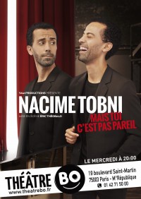 Nacime Tobni : Mais toi c'est pas pareil au Théâtre BO Saint-Martin