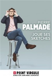 Pierre Palmade joue ses sketches au Point Virgule