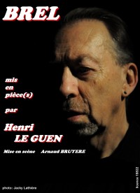 Brel mis en pièce(s) par Henri Le Guen au Guichet-Montparnasse
